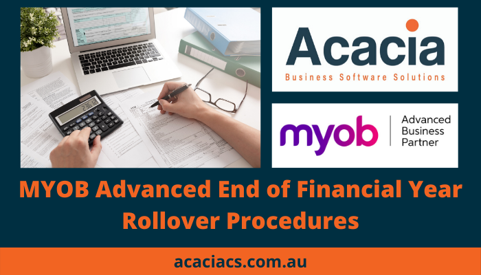 MYOB Advanced End Of Financial Year Roll Over Procedures